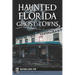 Haunted Florida Ghost Towns