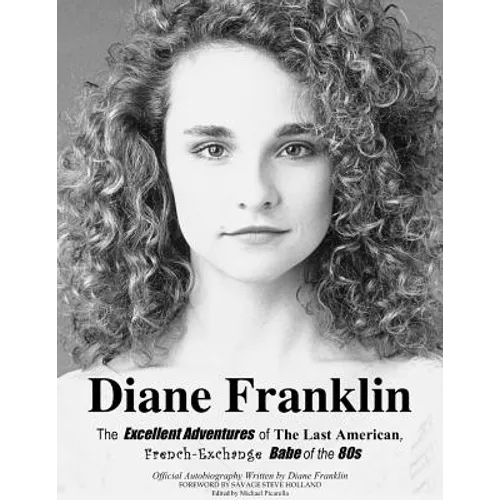 Diane Franklin: The Excellent Adventures of the Last American, French-Exchange Babe of the 80s