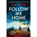 Follow Me Home: An unputdownable crime thriller that will have you hooked