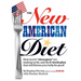 The New American Diet: How Secret "obesogens" Are Making Us Fat, and the 6-Week Plan That Will Flatten Your Belly for Good!