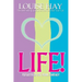 Life!