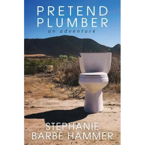 Pretend Plumber: An Adventure