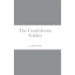 The Confederate Soldier