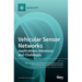 Vehicular Sensor Networks: Applications, Advances and Challenges