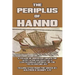 The Periplus of Hanno: A Voyage of Discovery down the West African Coast, by a Carthaginian Admiral of the Fifth Century B.C.