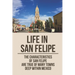 Life In San Felipe: The Characteristics Of San Felipe Are True Of Many Towns Deep Within Mexico: San Felipe Baja