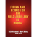 Firing and Flying for the Field Artillery in Korea