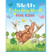 Sloth Coloring Book For Kids Ages 8-12: 40 cute unique sloth coloring pages