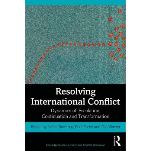 Resolving International Conflict: Dynamics of Escalation, Continuation and Transformation