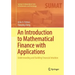 An Introduction to Mathematical Finance with Applications: Understanding and Building Financial Intuition