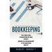 Bookkeeping: The Ultimate Guide to Bookkeeping for Small Business (Working Less and Making More in the Bookkeeping Industry)