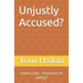 Unjustly Accused?: Lewis Cass - Innocent or Guilty?