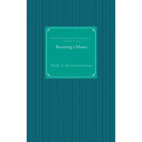 Becoming a Master: Book 2: Synchronization
