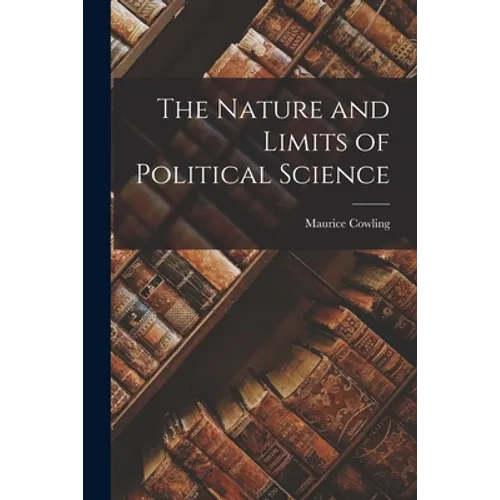 The Nature and Limits of Political Science