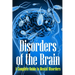 Disorders of the Brain: A Complete Guide to Mental Disorders