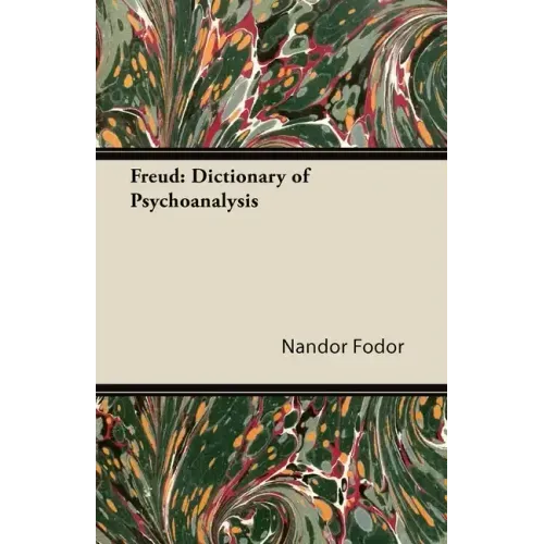 Freud: Dictionary of Psychoanalysis