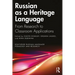 Russian as a Heritage Language: From Research to Classroom Applications
