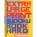 Extra Large Print Sudoku Book Hard: Sudoku Hard Books for Adults - Sudoku In Very Large Print - Brain Games For Seniors