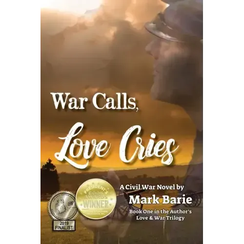 War Calls, Love Cries: A Civil War Novel