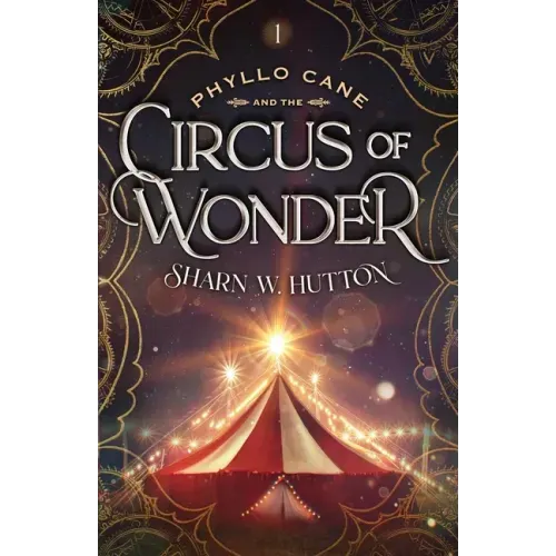 Phyllo Cane and the Circus of Wonder