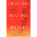 Crossing Burning Bridges