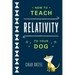 How to Teach Relativity to Your Dog