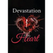 Devastation to the Heart