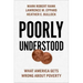 Poorly Understood: What America Gets Wrong about Poverty