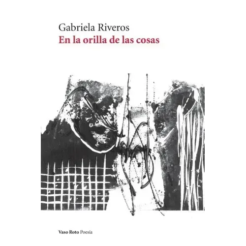 En la orilla de las cosas