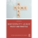 Maternity Leave: Policy and Practice
