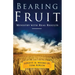 Bearing Fruit: Ministry with Real Results