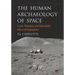 The Human Archaeology of Space: Lunar, Planetary and Interstellar Relics of Exploration