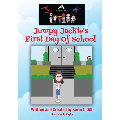 Team Adventure Kids: Jumpy Jackie's First Day of School