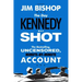 The Day Kennedy Was Shot