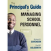 The Principal′s Guide to Managing School Personnel