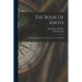 The Book Of Knots: Being A Complete Treatise On The Art Of Cordage