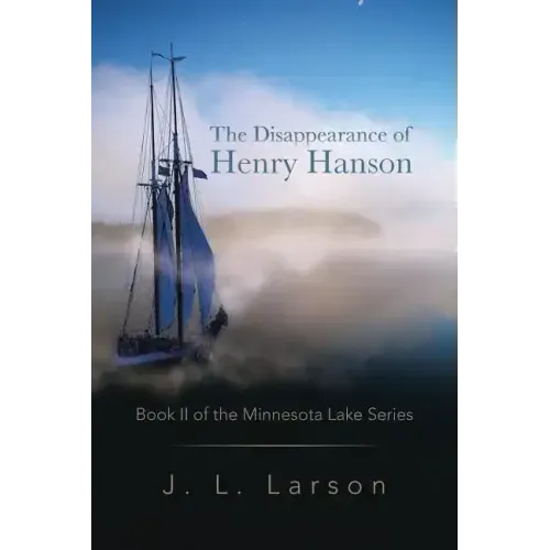 The Disappearance of Henry Hanson: Book II of the Minnesota Lake Series