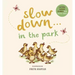Slow Down . . . in the Park: Calming Nature Stories for Little Ones