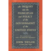 An Inquiry Into the Principles and Policy of the Government of the United States