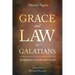 Grace and Law in Galatians: Justification in Luther and Calvin