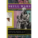 Skull Wars: Kennewick Man, Archaeology, and the Battle for Native American Identity