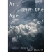 Art in the Age of Anxiety