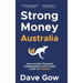 Strong Money Australia: How to Gain Financial Independence and Create a Life of Freedom
