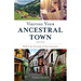 Visiting Your Ancestral Town: Walk in the Footsteps of Your Ancestors