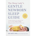 The Sleep Lady(r)'s Gentle Newborn Sleep Guide: Trusted Solutions for Getting You and Your Baby Fast to Sleep Without Leaving Them to Cry It Out