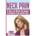 Neck Pain: Nine Tips You Wish You Knew to Relieve Your Neck Pain: Neck Pain Management And Relief Made Incredibly Easy