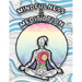 Mindfulness and Meditation: Anti-Stress Adult Colouring Book for Inspiration and Coloring Calm: Beautiful Nature and Quotes to Help You Relax: Fin