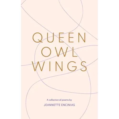 Queen Owl Wings: A Collection of Poems