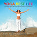 Yoga Best Life: 5 Keys to Unlock Abundant Health, Wealth, and Happiness