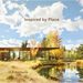 Inspired by Place